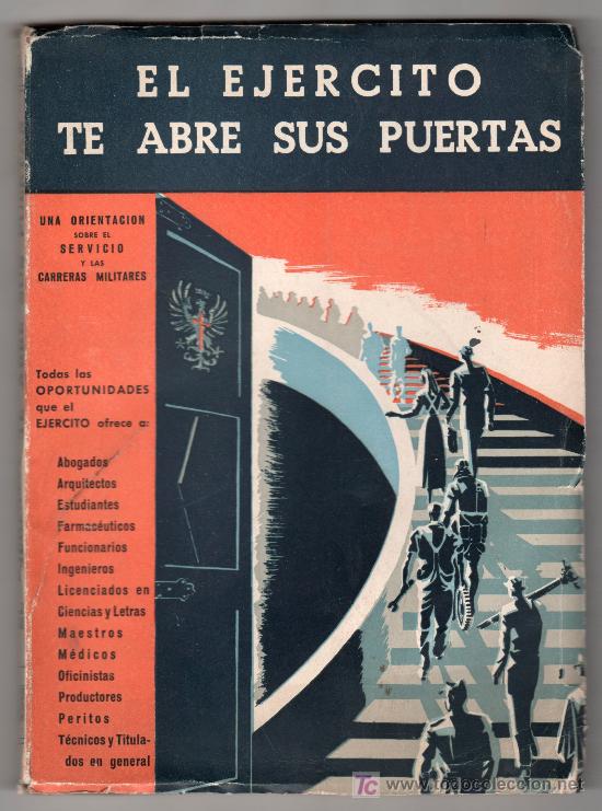 Militaria: EL EJERCITO TE ABRE SUS PUERTAS POR EL COMANDANTE ORY. EDITORIAL DOSSAT. MADRID