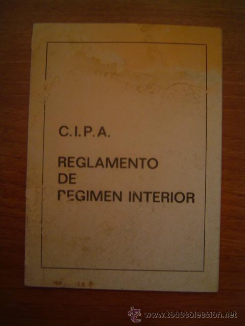 Militaria: C.I.P.A. REGLAMENTO DE REGIMEN INTERIOR