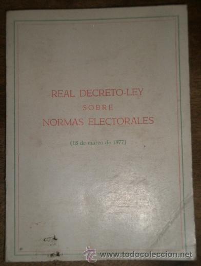 Military Antiques: Real decreto ley sobre normas electorales, 1977, 99 p&aacute;g.