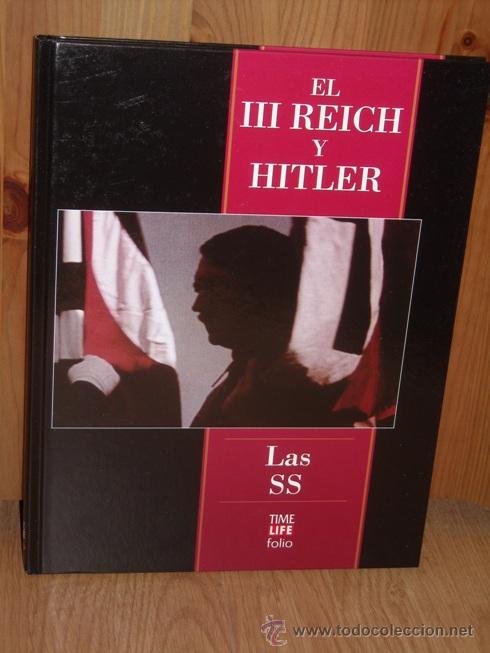 Militaria: El III Reich y Hitler: las SS por John R. Elting y George H. Stein de Time Life Folio Barcelona 2008