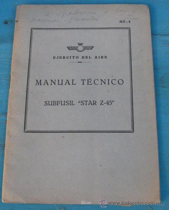 Militaria: ANTIGUO CUADERNO LIBRO DEL EJERCITO DEL AIRE MANUAL TECNICO SUBFUSIL STAR Z-45 - A&Ntilde;O 1948 - CON FOTO