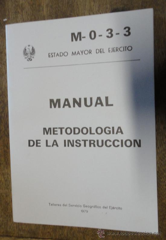 Militaria: Metodolog&iacute;a de la instrucci&oacute;n, 260 p&aacute;ginas