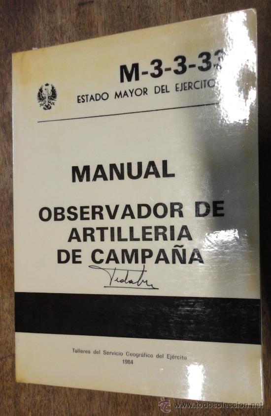 Militaria: Observador de artiller&iacute;a de campa&ntilde;a, 176 p&aacute;ginas