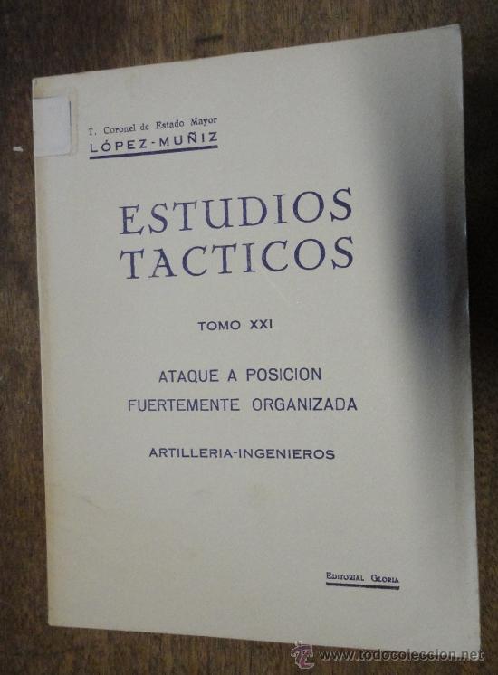Militaria: Esrudios t&aacute;cticos, ataque a posici&oacute;n fuertemente organizada, 1945, 72 p&aacute;ginas