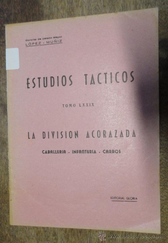 Militaria: La divisi&oacute;n acorazada, caballer&iacute;a-infanter&iacute;a-carros, 1952, 60 p&aacute;ginas