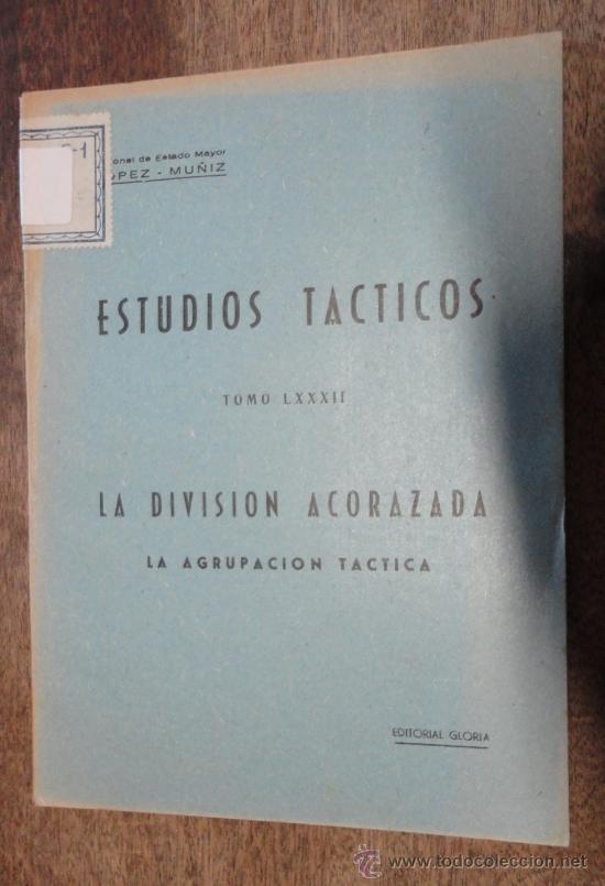 Militaria: La divisi&oacute;n acorazada, la agrupaci&oacute;n t&aacute;ctica, 1952, 60 p&aacute;ginas