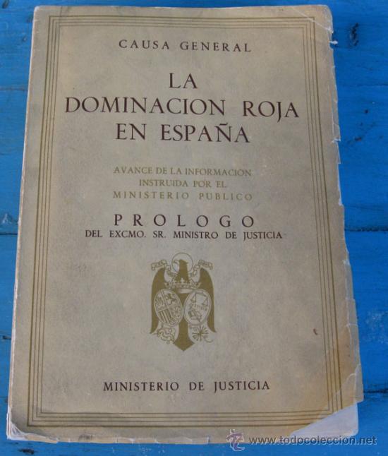 Militaria: ANTIGUO LIBRO CAUSA GENERAL LA DOMINACION ROJA EN ESPA&Ntilde;A - CON MULTITUD DE FOTOGRAFIAS DE LA GUERRA