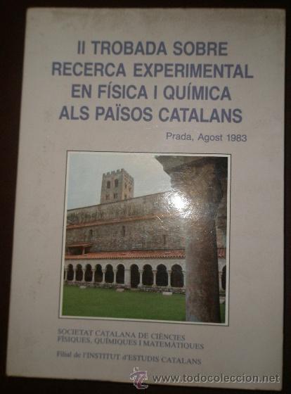 Militaria: II trobada sobre recerca experimental en f&iacute;sica i qu&iacute;mica als pa&iuml;sos catalans, 352 p&aacute;ginas