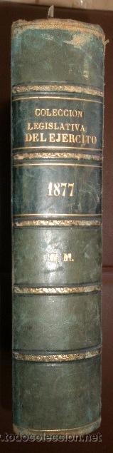 Militaria: Colecci&oacute;n legislativa del ej&eacute;rcito, 1877, 1101 p&aacute;ginas