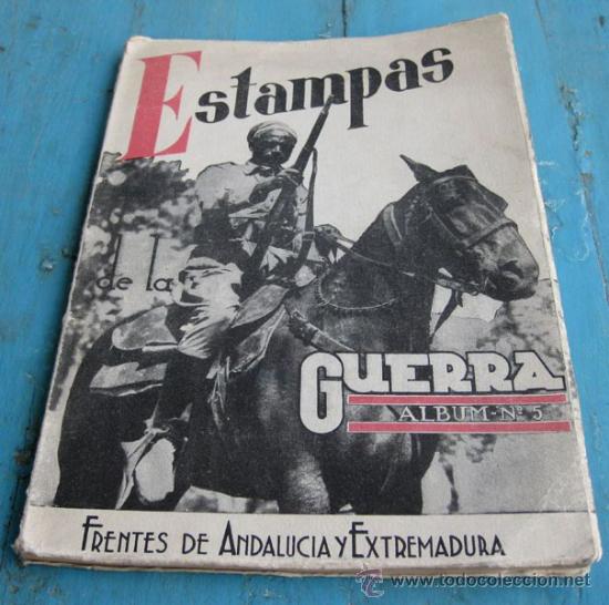 Militaria: ANTIGUO LIBRO ESTAMPAS DE LA GUERRA ALBUM N&ordm; 5 -FRENTES DE ANDALUCIA Y EXTREMADURA - EN
