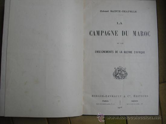 Militaria: 1908 LA CAMPAGNE DU MAROC ET LES ENSEIGNEMENTS DE LA GUERRE D&acute;AFRIQUE COL. SAINTE-CHAPELLE