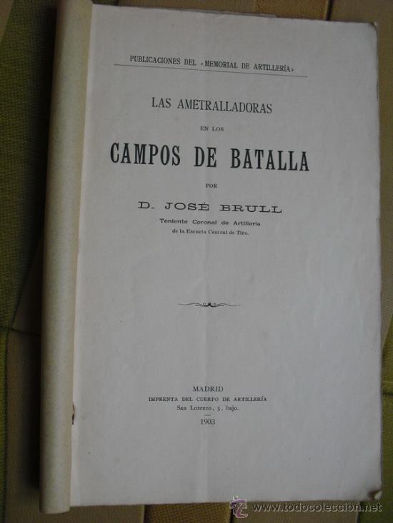 Militaria: 1903 LAS AMETRALLADORAS EN LOS CAMPOS DE BATALLA JOSE BRULL
