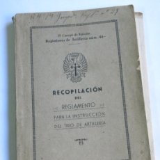 Militaria: RECOPILACIÓN DEL REGLAMENTO PARA INSTRUCCIÓN DEL TIRO DE ARTILLERÍA. C. 1950. Lote 27503697