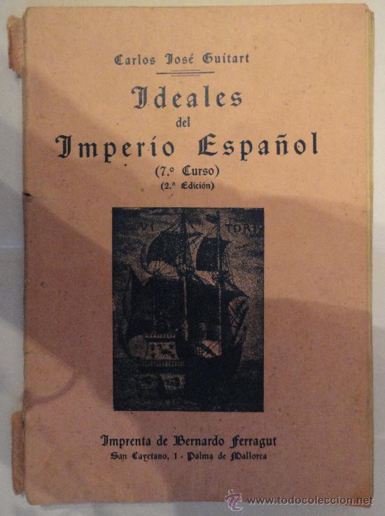Military Antiques: Librito 'Ideales del Imperio Espa&ntilde;ol', 7&ordm; curso, 2&ordf; edici&oacute;n, 112 p&aacute;ginas, sin fecha de edici&oacute;n.