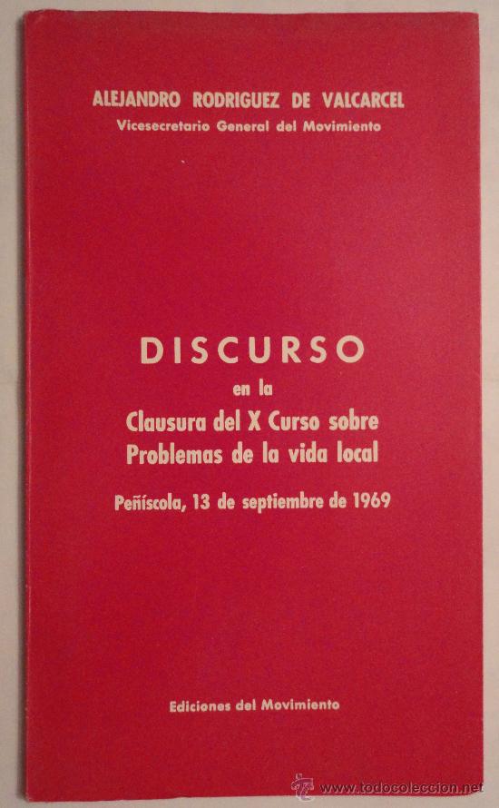 Militaria: 'Discurso en el X curso sobre problemas de la vida local'. Pe&ntilde;&iacute;scola, 1969, 29 p&aacute;ginas.