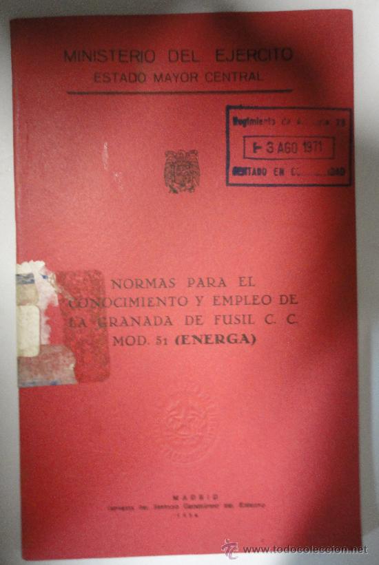 Militaria: 'Granada de fusil C.C. mod 51 (energa)', 1956, 45 p&aacute;ginas.