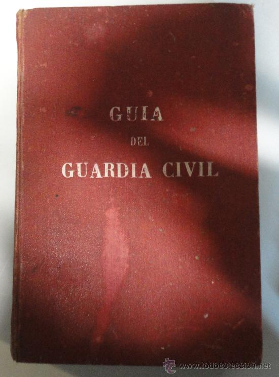 Militaria: 'Gu&iacute;a del Guardia Civil'. 700 p&aacute;ginas, a&ntilde;os 20.