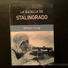 Militaria: LA BATALLA DE STALINGRADO - WILLIAM CRAIG - LIBRO
