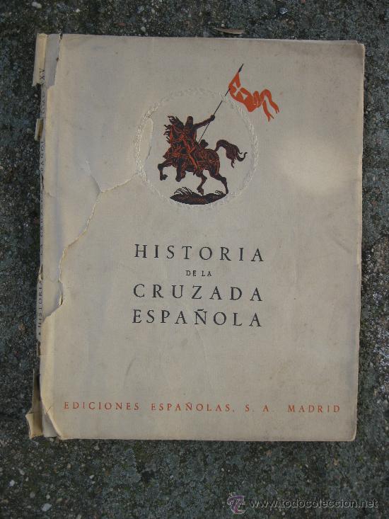 Militaria: Historia de la cruzada espa&ntilde;ola, levantamiento en Ja&eacute;n. Ed. a&ntilde;os quarenta ilustrado.
