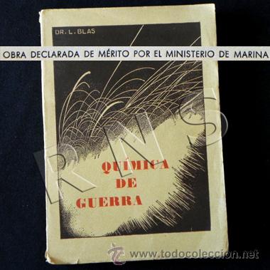 Military Antiques: ANTIGUO LIBRO QU&Iacute;MICA DE GUERRA DR L. BLAS ATAQUE DEFENSA HISTORIA CIENCIAS ARMAS BACTEREOL&Oacute;GICA ETC