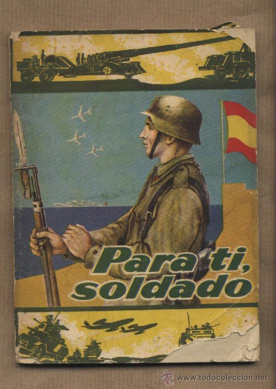 Militaria: Para ti, soldado. Manual del soldado. Asensio Gonzalez de Vega. Ediciones Acci&oacute;n Cat&oacute;lica 1966.