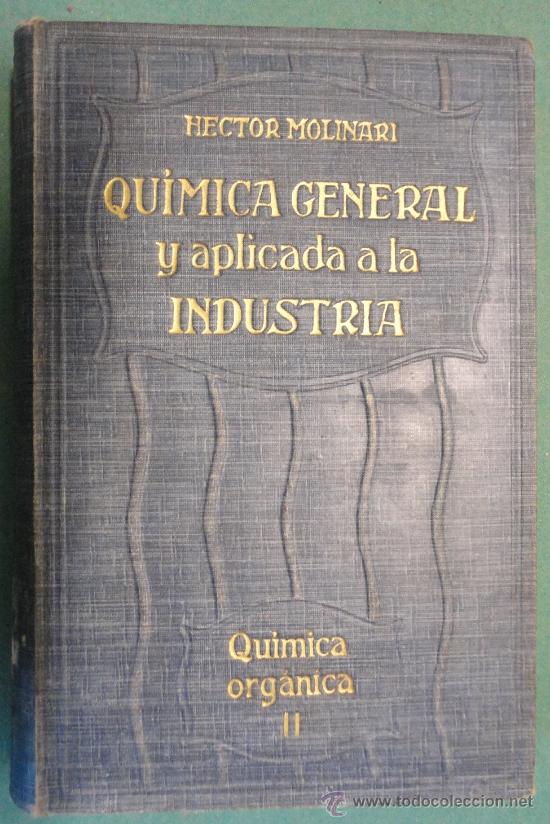 Military Antiques: 'Qu&iacute;mica general y aplicada a la industria'. A&ntilde;o 1923, 700 p&aacute;ginas.