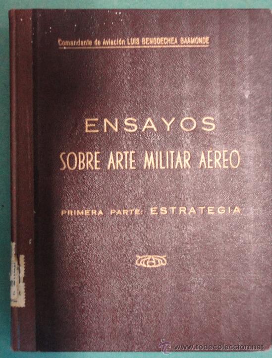 Militaria: 'Ensayos sobre arte militar a&eacute;reo. Primera parte: estrategia'. A&ntilde;o 1944, 348 p&aacute;ginas.