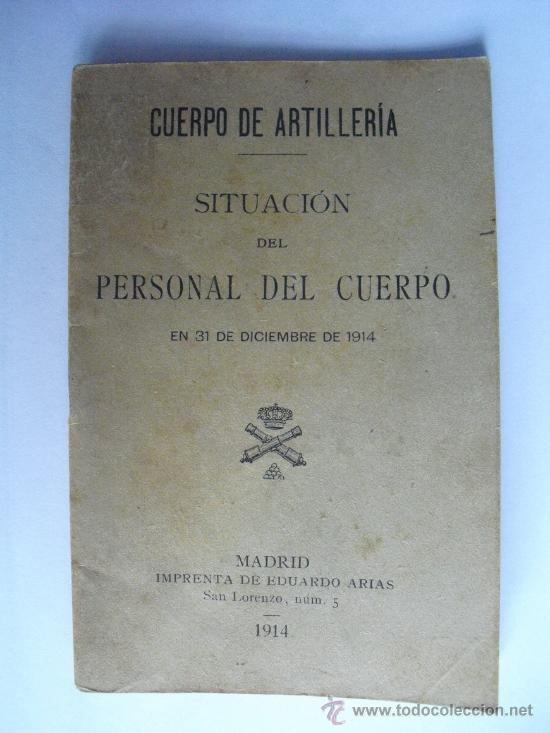 Militaria: 1914 SITUACION DEL PERSONAL DEL CUERPO DE ARTILLERIA