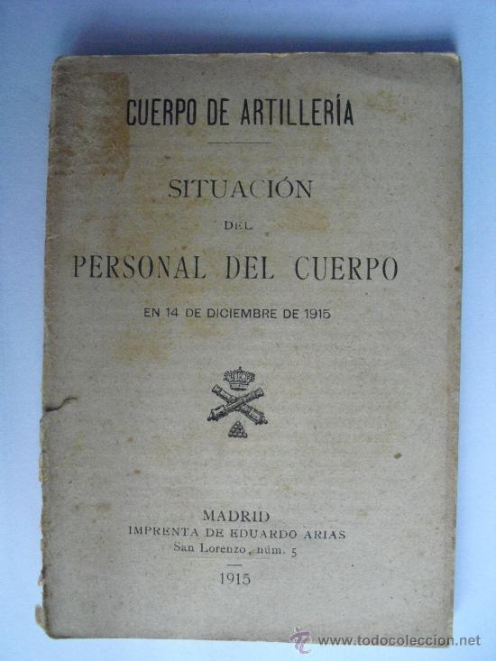 Militaria: 1915 SITUACION DEL PERSONAL DEL CUERPO DE ARTILLERIA