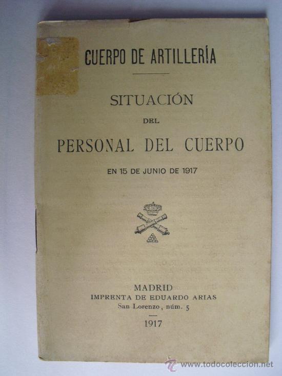 Militaria: 1917 SITUACION DEL PERSONAL DEL CUERPO DE ARTILLERIA