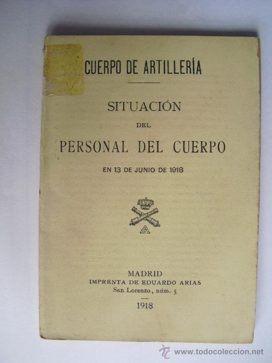 Militaria: 1918 SITUACION DEL PERSONAL DEL CUERPO DE ARTILLERIA