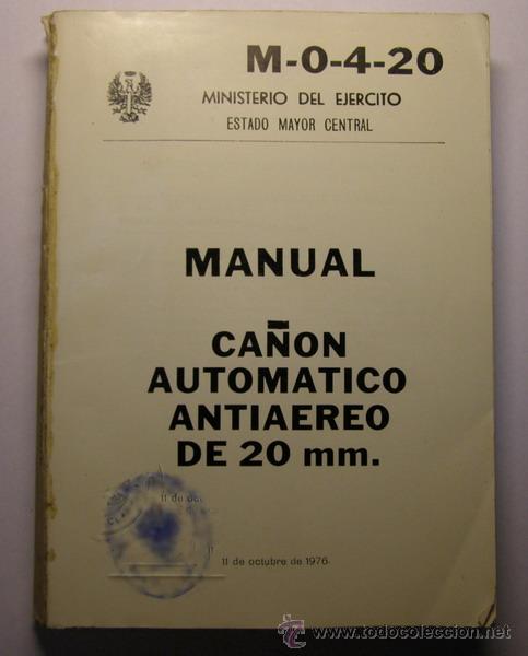 Militaria: Libro MANUAL CA&Ntilde;ON AUTOM&Aacute;TICO ANTIAEREO DE 20 MM. A&ntilde;o 1976.
