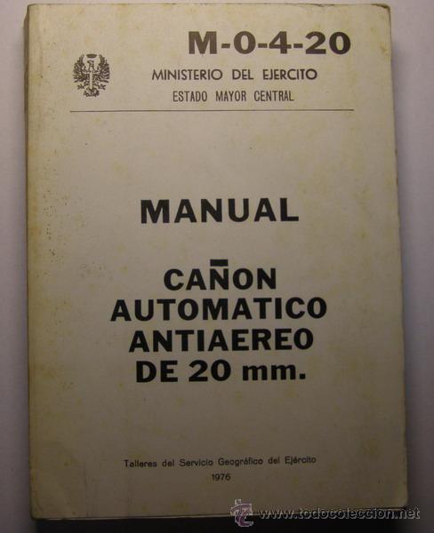 Militaria: Libro MANUAL CA&Ntilde;ON AUTOM&Aacute;TICO ANTIAEREO DE 20 MM. A&ntilde;o 1976. N&ordm; 2