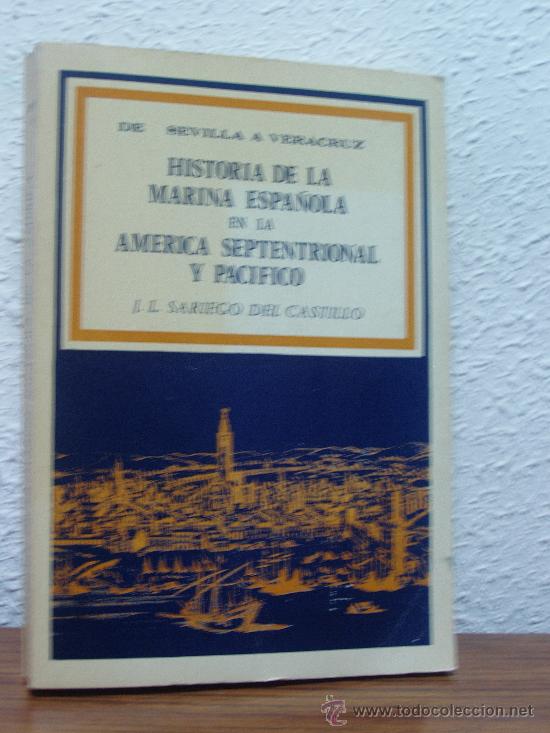 Militaria: AUTOGRAFIADA HISTORIA DE LA MARINA ESPA&Ntilde;OLA EN AMERICA SEPTENTRIONAL Y PAC&Iacute;FICO.