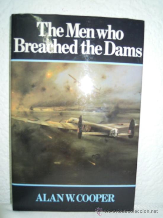 Militaria: The Men who Breached the Dams
