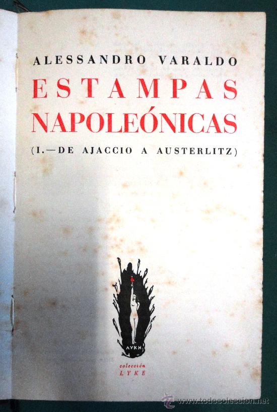 Militaria: 'Estampas napole&oacute;nicas'. Madrid, 1944, 294 p&aacute;ginas.
