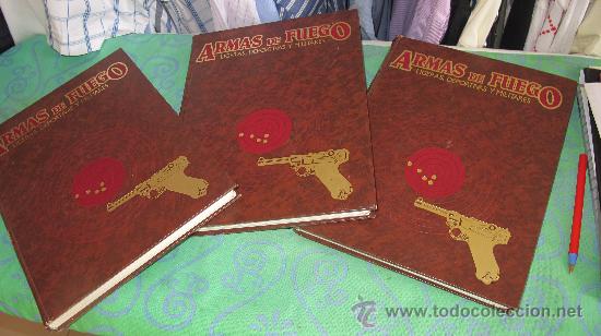 Militaria: ARMAS DE FUEGO LIGERAS , DEPORTIVAS,Y MILITARES , 3 TOMOS A&Ntilde;O 1983 - EDICIONES NUEVA LENTE