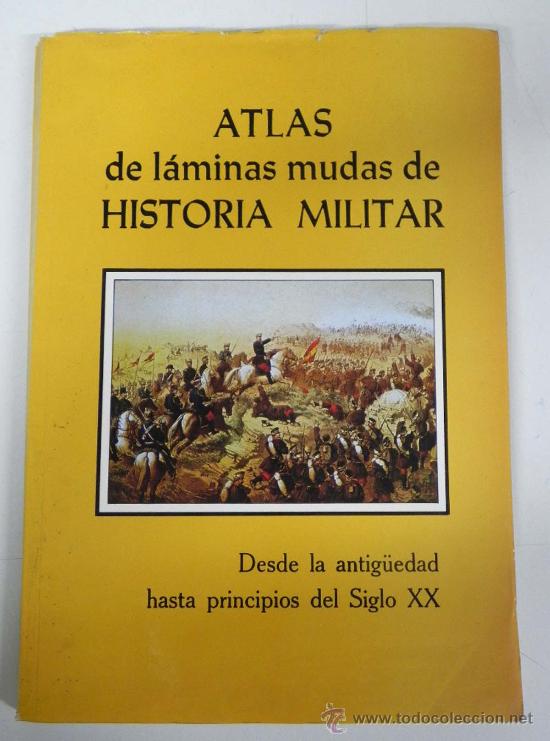 Militaria: Atlas de laminas mudas de historia militar, de Alonso de Pedro, Luis. Academia general militar 1983,