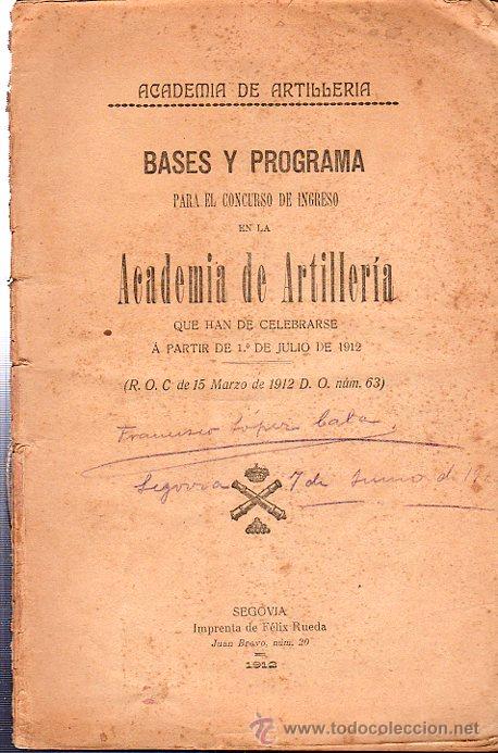 Militaria: BASES Y PROGRAMA PARA EL CONCURSO DE INGRESO EN LA ACADEMIA DE ARTILLER&Iacute;A, SEGOVIA 1912