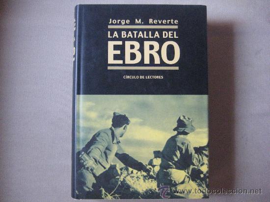 Militaria: LA BATALLA DEL EBRO - Foto 1
