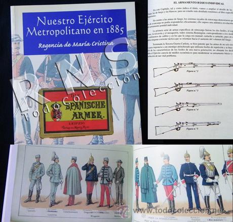 Militaria: NUESTRO EJ&Eacute;RCITO METROPOLITANO EN 1885 LIBRO ARMAMENTO INDIVIDUAL - UNIFORMES ARMAS SOLDADOS ESPA&Ntilde;A