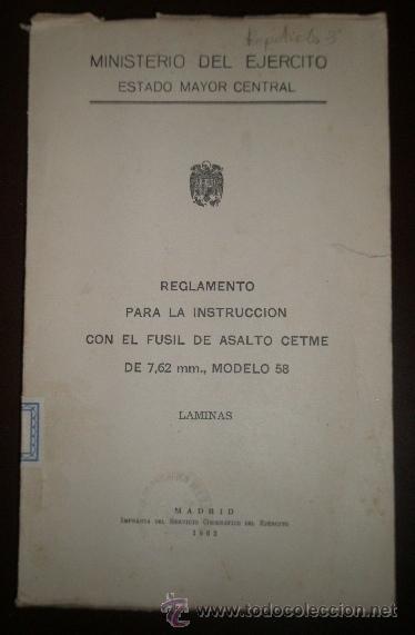 Militaria: Reglamento para la instrucci&oacute;n con el fusil de asalto CETME de 7'62 mm, modelo 58, L&aacute;minas