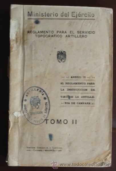 Militaria: Anexo II al reglamento para la instrucci&oacute;n de tiro de artiller&iacute;a de campa&ntilde;a, tomo II, 173 p&aacute;ginas
