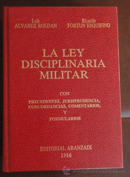 Militaria: La ley disciplinaria militar, 600 p&aacute;ginas, 1986