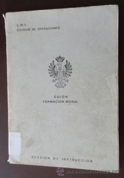 Militaria: Gui&oacute;n de formaci&oacute;n moral. 119 p&aacute;ginas
