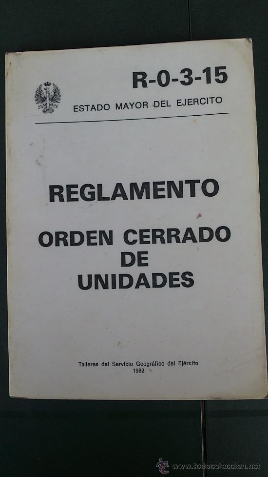 Militaria: &-REGLAMENTO ORDEN CERRADO DE UNIDADES.-ESTADO MAYOR DEL EJERCITO.A&Ntilde;O1982.