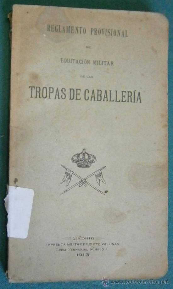 Militaria: Tropas de caballer&iacute;a, 1913, 113 p&aacute;ginas, regular, con ilustraciones.