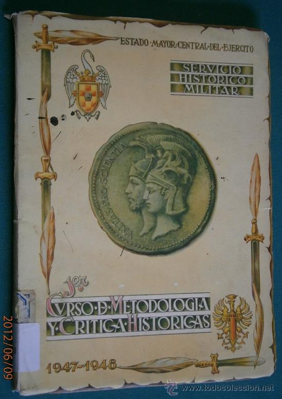 Militaria: Metodolog&iacute;a y cr&iacute;tica hist&oacute;rica, 1948. 197 p&aacute;ginas