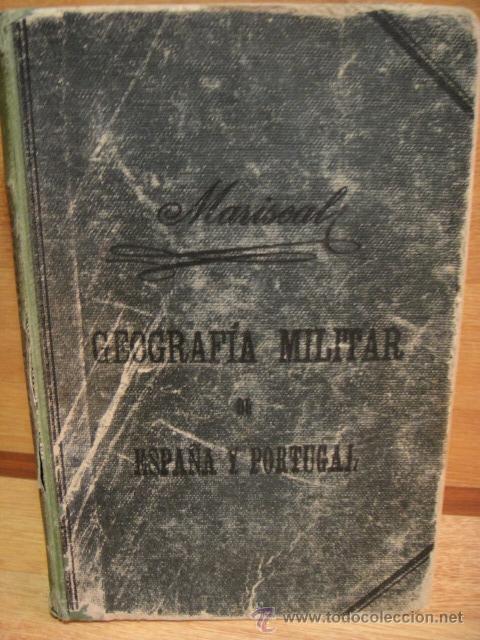 Militaria: geografia militar de espa&ntilde;a y portugal - a&ntilde;o 1912
