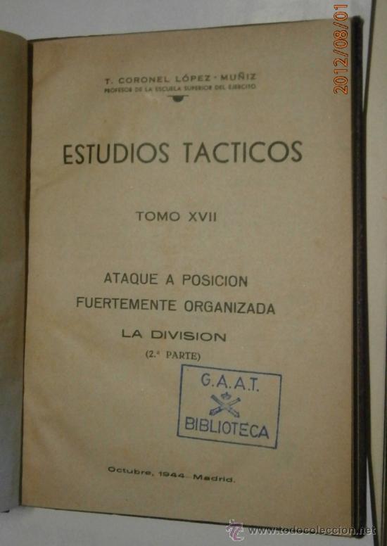 Militaria: Ataque a una posici&oacute;n fuertemente orgnizada, 1944